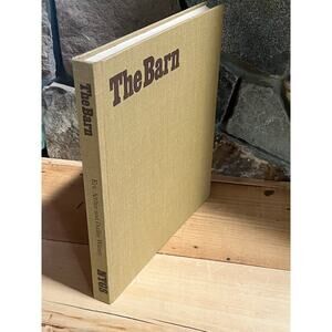 The Barn A Vanishing Landmark in North America. Eric Arthur &Dudley Witney 1972.